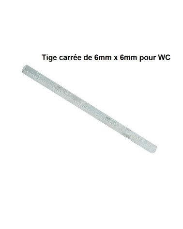 Tige carrée de 6mm d'épaisseur pour WC